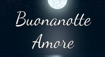 Buonanotte amore: 133 pensieri da dedicare alla dolce metà
